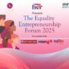 “The Next Set Of Wealth Creators Will Be Asian Women”: The Equality Summit 2025 Presented By RizingHer In Delhi
