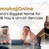 India’s Biggest Name for B2B Hajj & Umrah Services | UmrahajjOnline