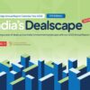Inside India’s Private Markets: VCCEdge and Candle Partners Bring Out the 17th Edition of India’s Dealscape, Annual Deals Report 2025