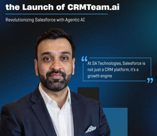 SA Technologies Launches CRMTeam.ai to Move Enterprises from “Rented Talent” to Agentforce-Driven Outcomes; Appoints Siddharth S. Lakhotia to Lead Practice