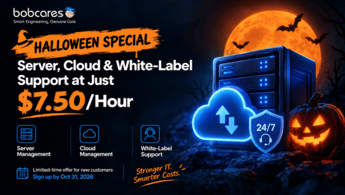 Bobcares Announces Halloween Special: Server, Cloud, and White-Label Support at Just $7.50/Hour